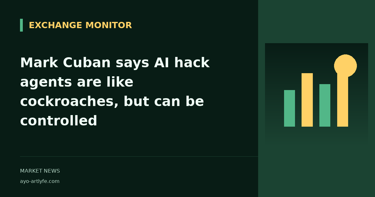 Mark Cuban says AI hack agents are like cockroaches, but can be controlled