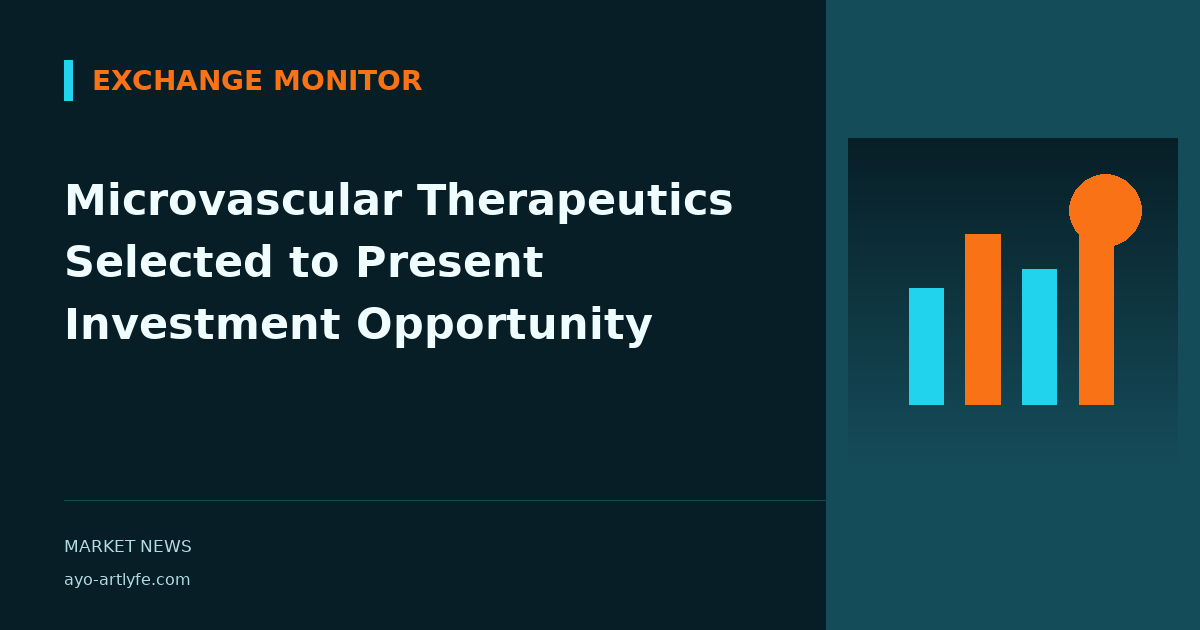 Microvascular Therapeutics Selected to Present Investment Opportunity